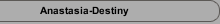 Anastasia-Destiny
