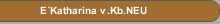 E´Katharina v.Kb.NEU